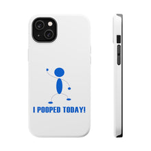 DistinctInk ToughCase for Apple iPhone, Compatible with MagSafe Charging - I Pooped Today!