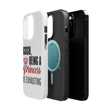 DistinctInk ToughCase for Apple iPhone, Compatible with MagSafe Charging - Gosh Being a Princess is Exhausting