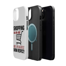 DistinctInk ToughCase for Apple iPhone, Compatible with MagSafe Charging - Shopping is an Art I'm an Artist Respect