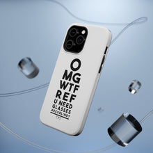 DistinctInk ToughCase for Apple iPhone, Compatible with MagSafe Charging - OMG WTF Ref U Need Glasses