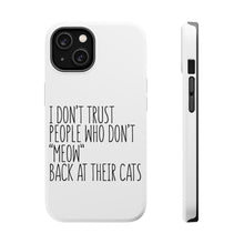 DistinctInk ToughCase for Apple iPhone, Compatible with MagSafe Charging - People Who Don't Meow Back