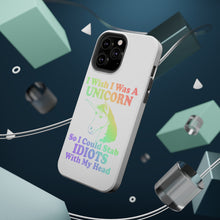 DistinctInk ToughCase for Apple iPhone, Compatible with MagSafe Charging - I Wish I Was a Unicorn So I Could Stab Idiots