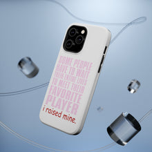 DistinctInk ToughCase for Apple iPhone, Compatible with MagSafe Charging - I Raised My Favorite Player