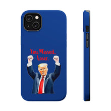Dual Layer Tough Case for Apple iPhone, Compatible with MagSafe - Trump ‘You Missed, Loser’ Design & Blue Background