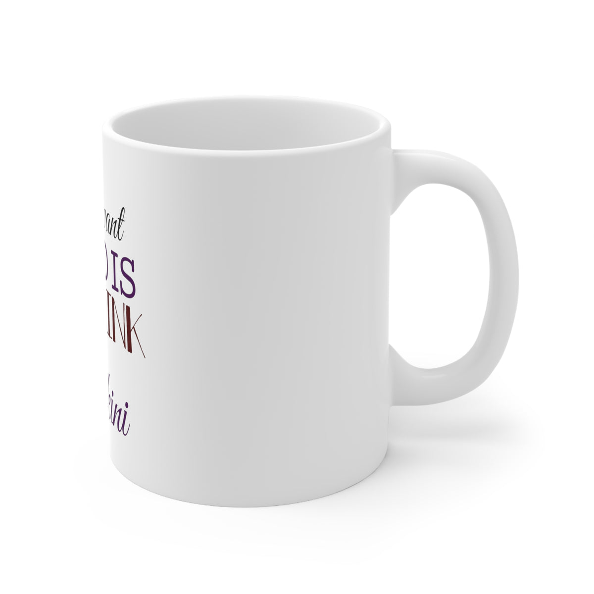 Glossy White Coffee / Tea Mug - All I Want To Do Is Day Drink in a Bikini, view 3