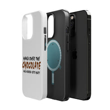 DistinctInk ToughCase for Apple iPhone, Compatible with MagSafe Charging - Hand Over The Chocolate Nobody Gets Hurt