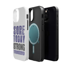 DistinctInk ToughCase for Apple iPhone, Compatible with MagSafe Charging - Sore Today Strong Tomorrow