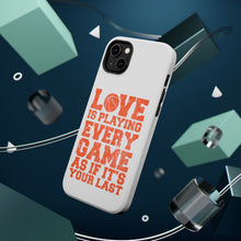 DistinctInk ToughCase for Apple iPhone, Compatible with MagSafe Charging - Love is Playing Every Game As If It's Your Last