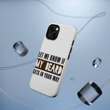 DistinctInk ToughCase for Apple iPhone, Compatible with MagSafe Charging - Let Me Know if My Beard Gets in Your Way