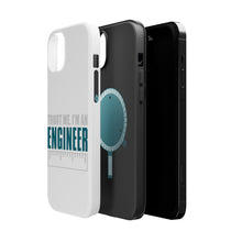 DistinctInk ToughCase for Apple iPhone, Compatible with MagSafe Charging - Trust Me I'm an Engineer
