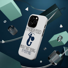 DistinctInk ToughCase for Apple iPhone, Compatible with MagSafe Charging - I'm Kinda Pissed About Not Being a Mermaid