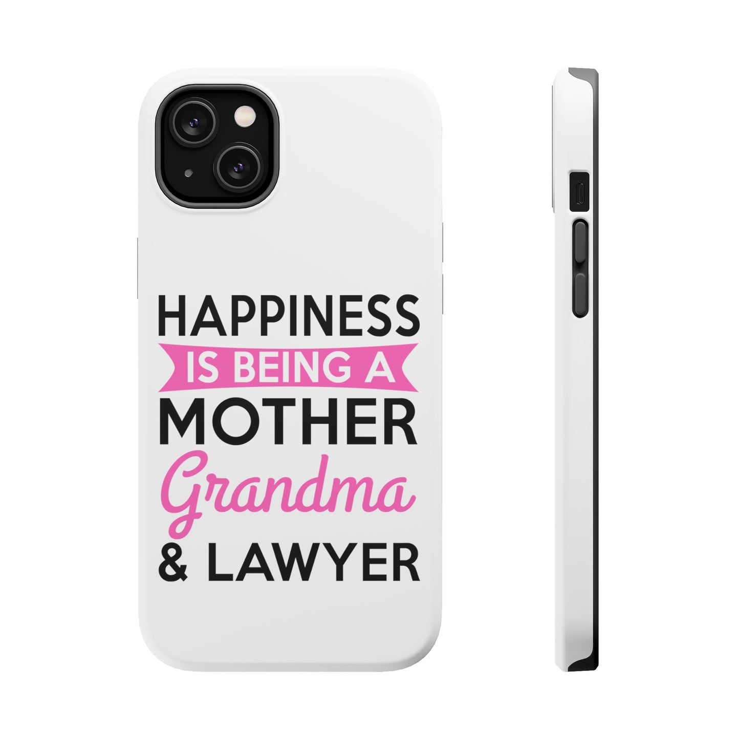DistinctInk ToughCase for Apple iPhone, Compatible with MagSafe Charging - Happiness is Being a Mother Grandma Lawyer