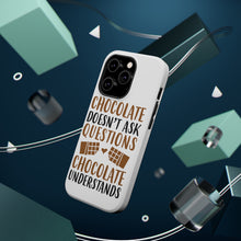 DistinctInk ToughCase for Apple iPhone, Compatible with MagSafe Charging - Chocolate Doesn't Ask Questions Understands