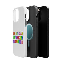 DistinctInk ToughCase for Apple iPhone, Compatible with MagSafe Charging - I'm Not Crazy My Unicorn Made Me Do It