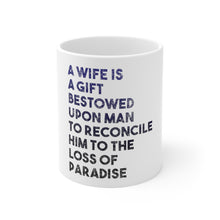 DistinctInk Glossy White Coffee / Tea Mug - A Wife is a Gift Bestowed Upon Man