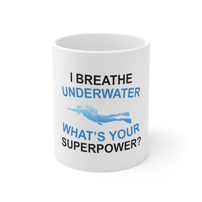 DistinctInk Glossy White Coffee / Tea Mug - I Breathe Underwater What's Your Superpower