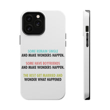 DistinctInk ToughCase for Apple iPhone, Compatible with MagSafe Charging - Some Single, Some Boyfriends, Rest Married
