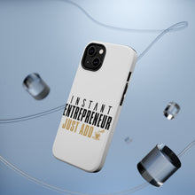 DistinctInk ToughCase for Apple iPhone, Compatible with MagSafe Charging - Instant Entrepreneur Just Add Coffee