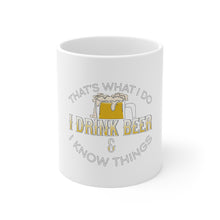 DistinctInk Glossy White Coffee / Tea Mug - I Drink Beer & I Know Things