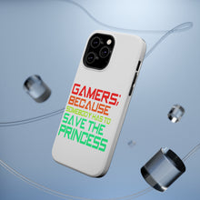 DistinctInk ToughCase for Apple iPhone, Compatible with MagSafe Charging - Gamers; Because Somebody Has to Save Princess