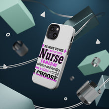 DistinctInk ToughCase for Apple iPhone, Compatible with MagSafe Charging - Be Nice I May Be Your Nurse Choose Needles