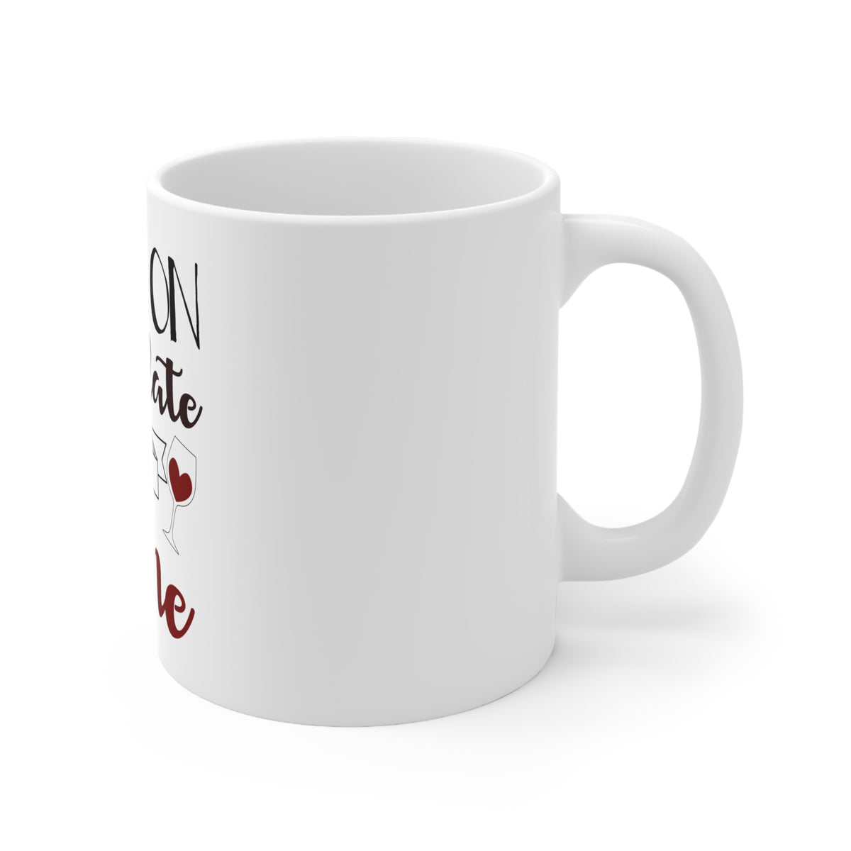 Glossy White Coffee / Tea Mug - I Run on Chocolate and Wine, view 3