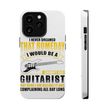 DistinctInk ToughCase for Apple iPhone, Compatible with MagSafe Charging - Never Dreamed I'd Be Grumpy Old Guitarist