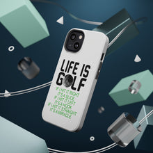 DistinctInk ToughCase for Apple iPhone, Compatible with MagSafe Charging - Life is Golf Slice Hook Straight Miracle