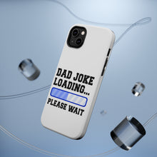 DistinctInk ToughCase for Apple iPhone, Compatible with MagSafe Charging - Dad Joke Loading Please Wait - Blue
