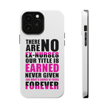 DistinctInk ToughCase for Apple iPhone, Compatible with MagSafe Charging - No Ex Nurses Title is Earned Forever