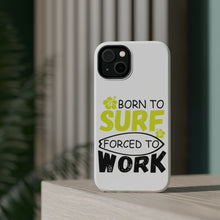 DistinctInk ToughCase for Apple iPhone, Compatible with MagSafe Charging - Born to Surf Forced to Work