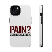 DistinctInk ToughCase for Apple iPhone, Compatible with MagSafe Charging - Pain? Never Heard of Her