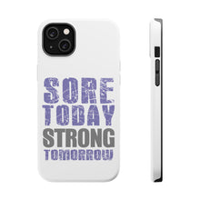 DistinctInk ToughCase for Apple iPhone, Compatible with MagSafe Charging - Sore Today Strong Tomorrow