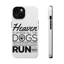 DistinctInk ToughCase for Apple iPhone, Compatible with MagSafe Charging - Heaven is Where All the Dogs Greet You