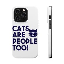 DistinctInk ToughCase for Apple iPhone, Compatible with MagSafe Charging - Cats Are People Too