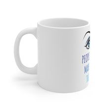 DistinctInk Glossy White Coffee / Tea Mug - People Will Stare Make it Worth Their While