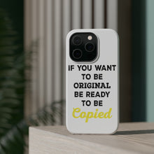 DistinctInk ToughCase for Apple iPhone, Compatible with MagSafe Charging - IF You Want to be Original Be Ready to be Copied