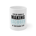 Glossy White Coffee / Tea Mug - I'm So Good at Making Excuses