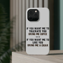 DistinctInk ToughCase for Apple iPhone, Compatible with MagSafe Charging - Want me to Tolerate you Bring Coffee Cigar