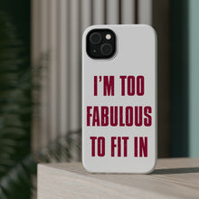 DistinctInk ToughCase for Apple iPhone, Compatible with MagSafe Charging - I'm Too Fabulous to Fit In
