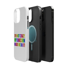 DistinctInk ToughCase for Apple iPhone, Compatible with MagSafe Charging - I'm Not Crazy My Unicorn Made Me Do It