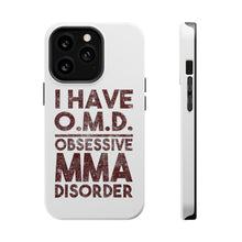 DistinctInk ToughCase for Apple iPhone, Compatible with MagSafe Charging - I Have OMD - Obsessive MMA Disorder