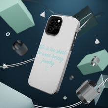 DistinctInk ToughCase for Apple iPhone, Compatible with MagSafe Charging - Life is Too Short to Wear Boring Jewelry