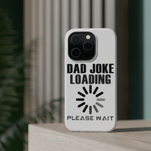 DistinctInk ToughCase for Apple iPhone, Compatible with MagSafe Charging - Dad Joke Loading Please Wait