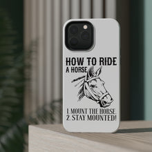 DistinctInk ToughCase for Apple iPhone, Compatible with MagSafe Charging - How To Ride a Horse - Stay Mounted