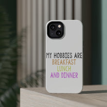 DistinctInk ToughCase for Apple iPhone, Compatible with MagSafe Charging - My Hobbies Are Breakfast Lunch & Dinner