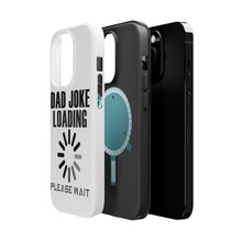 DistinctInk ToughCase for Apple iPhone, Compatible with MagSafe Charging - Dad Joke Loading Please Wait