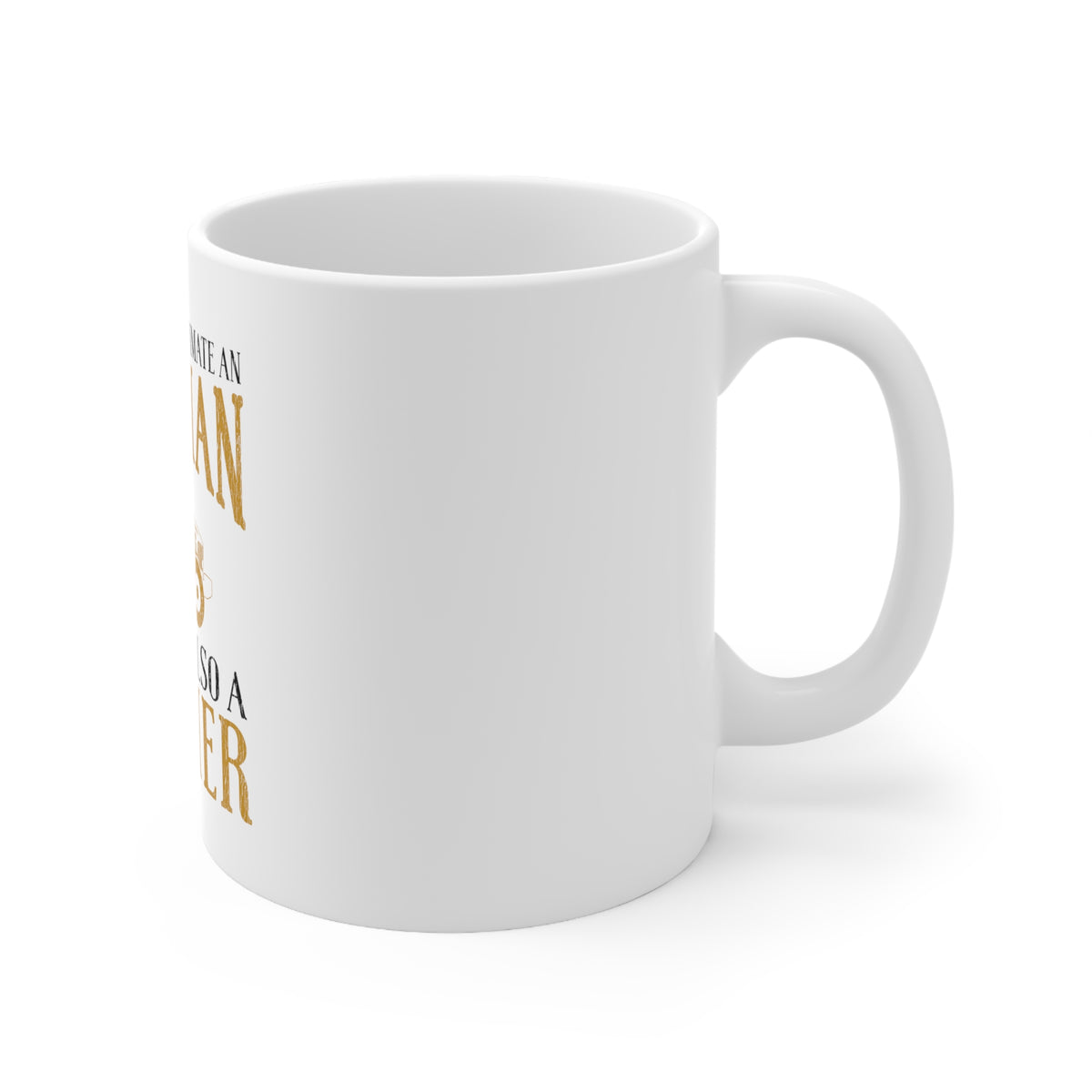 Glossy White Coffee / Tea Mug - Never Underestimate Old Man Farmer, view 3