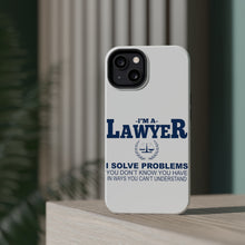DistinctInk ToughCase for Apple iPhone, Compatible with MagSafe Charging - I'm A Lawyer - Solve Problems You Don't Know