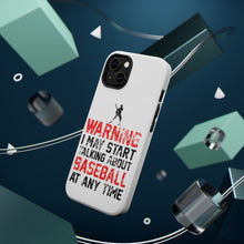 DistinctInk ToughCase for Apple iPhone, Compatible with MagSafe Charging - Warning May Start Talking Baseball